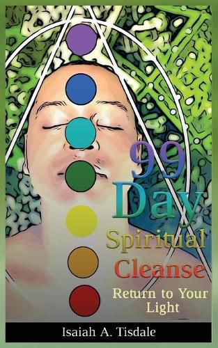 Cover image for 99 Day Spiritual Cleanse: Return to Your Light