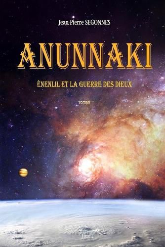 Cover image for Anunnaki: Enenlil et la guerre des dieux