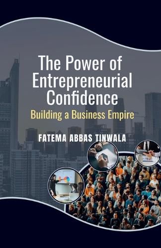 Cover image for The Power of Entrepreneurial Confidence