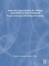 Cover image for Authentic Opportunities for Writing about Math in Early Childhood