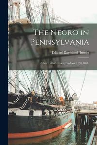 Cover image for The Negro in Pennsylvania