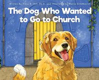 Cover image for The Dog Who Wanted to Go to Church