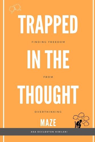 Trapped in the Thought Maze