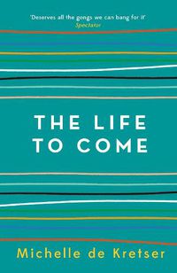 Cover image for The Life to Come