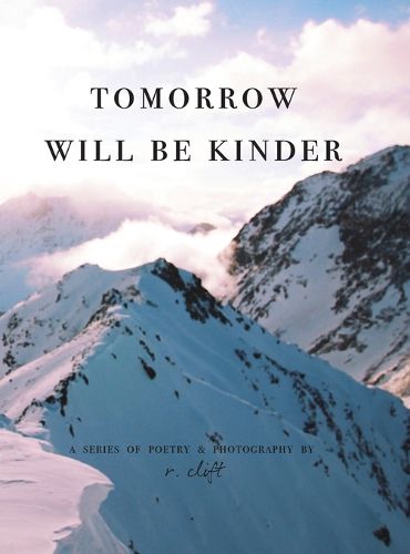 Cover image for tomorrow will be kinder