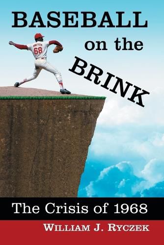 Cover image for Baseball on the Brink: The Crisis of 1968