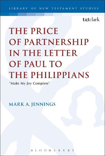 Cover image for The Price of Partnership in the Letter of Paul to the Philippians: Make My Joy Complete