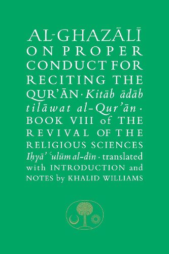 Cover image for Al-Ghazali on Proper Conduct for Reciting the Qur'an