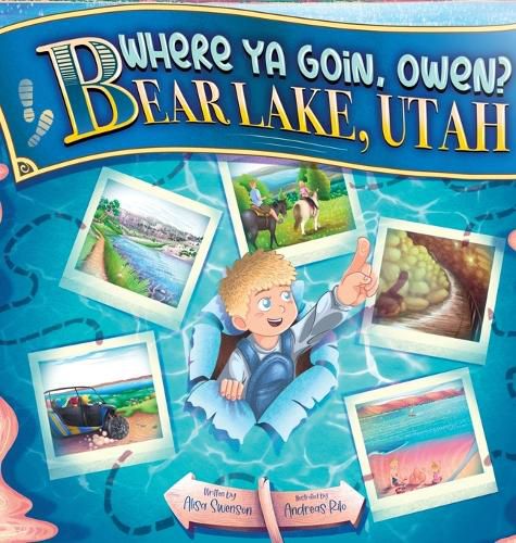 Cover image for Where Ya Goin, Owen? Bear Lake, Utah