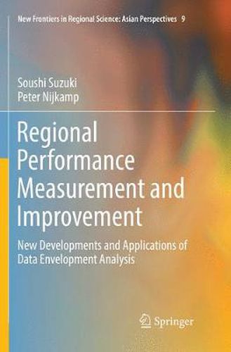 Regional Performance Measurement and Improvement: New Developments and Applications of Data Envelopment Analysis