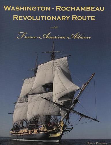 Washington-Rochambeau Revolutionary Route and the Franco-American Alliance