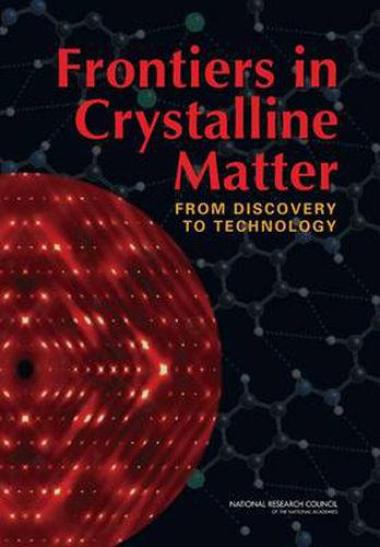 Frontiers in Crystalline Matter: From Discovery to Technology