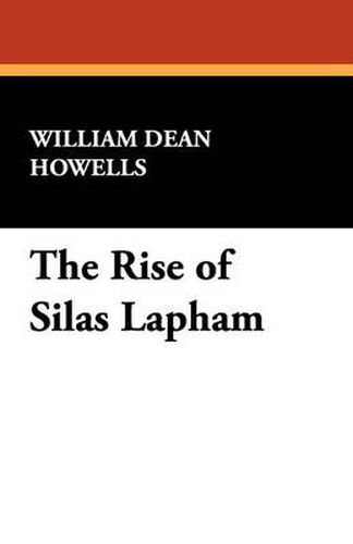 Cover image for The Rise of Silas Lapham