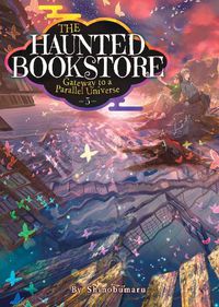 Cover image for The Haunted Bookstore - Gateway to a Parallel Universe (Light Novel) Vol. 5