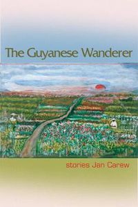 Cover image for The Guyanese Wanderer: Stories
