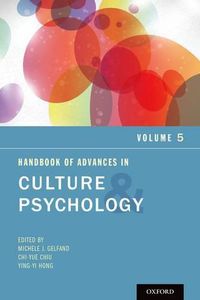 Cover image for Handbook of Advances in Culture and Psychology, Volume 5