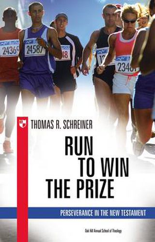 Run to win the prize: Perseverance In The New Testament