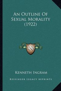 Cover image for An Outline of Sexual Morality (1922)