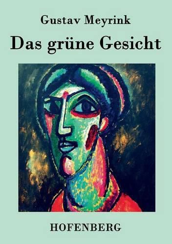 Das grune Gesicht: Roman