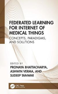 Cover image for Federated Learning for Internet of Medical Things