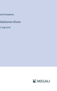 Cover image for Gladstonian Ghosts