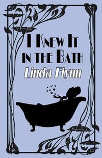 Cover image for I Knew It in the Bath