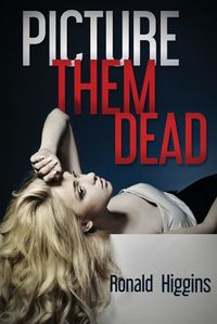 Cover image for Picture Them Dead