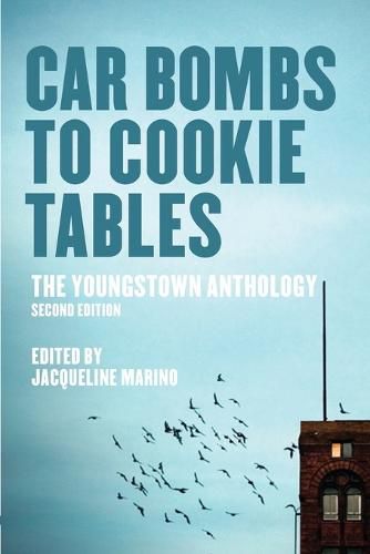 Cover image for Car Bombs to Cookie Tables: The Youngstown Anthology