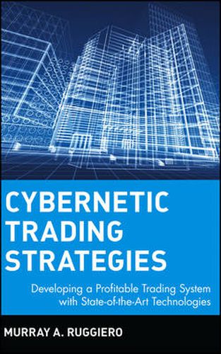 Cover image for Cybernetic Trading Strategies: Developing a Profitable Trading System with State-of-the-art Technologies