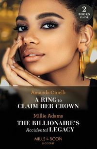 Cover image for A Ring To Claim Her Crown / The Billionaire's Accidental Legacy