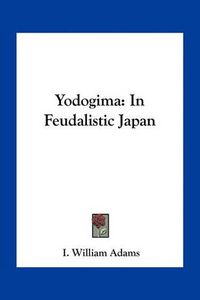 Cover image for Yodogima: In Feudalistic Japan