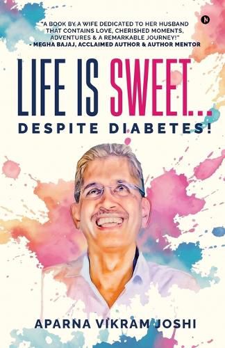 Life Is Sweet... Despite Diabetes!