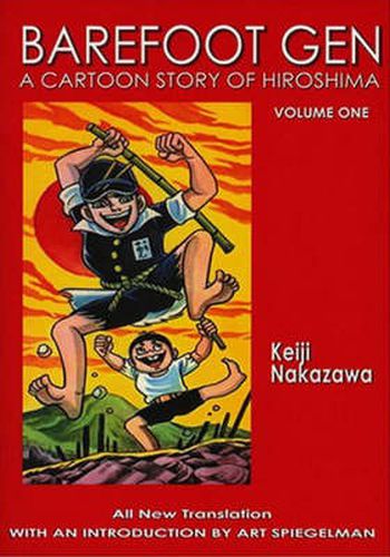 Cover image for Barefoot Gen #1: A Cartoon Story Of Hiroshima