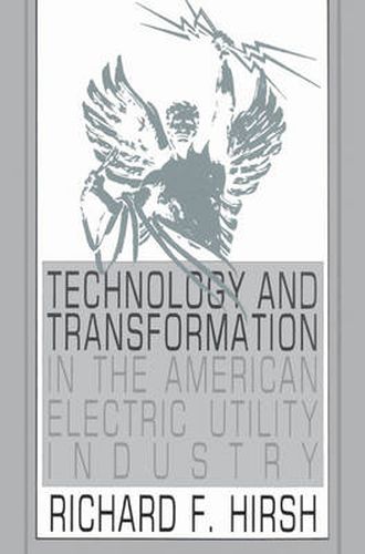 Cover image for Technology and Transformation in the American Electric Utility Industry