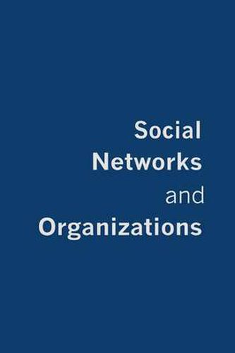 Social Networks and Organizations, Martin Kilduff,Wenpin Tsai ...
