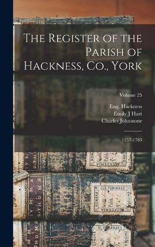 The Register of the Parish of Hackness, Co., York