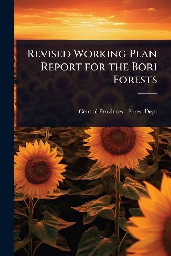 Cover image for Revised Working Plan Report for the Bori Forests