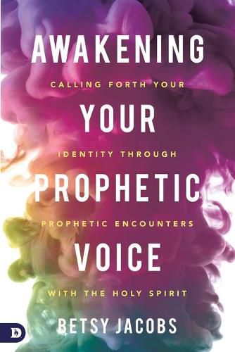 Cover image for Awakening Your Prophetic Voice