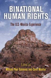 Cover image for Binational Human Rights: The U.S.-Mexico Experience