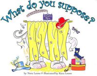 Cover image for What Do You Suppose?