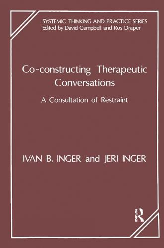 Co-Constructing Therapeutic Conversations: A Consultation of Restraint