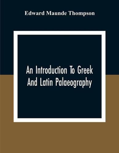 An Introduction To Greek And Latin Palaeography