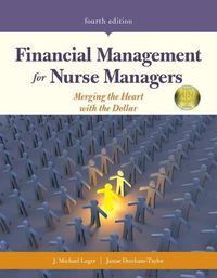 Cover image for Financial Management For Nurse Managers: Merging The Heart With The Dollar