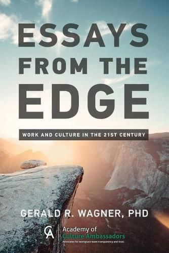 Cover image for ESSAYS FROM THE EDGE; Work and Culture in the 21st Century