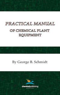 Cover image for Practical Manual of Chemical Plant Equipment