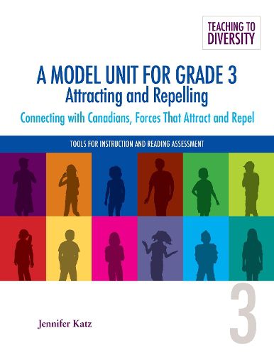 A Model Unit for Grade 3: Attracting and Repelling: Connecting with Canadians, Forces That Attract and Repel