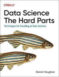 Cover image for Data Science: The Hard Parts