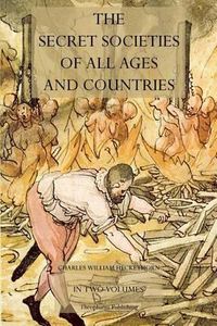 Cover image for The Secret Societies of All Ages and Countries