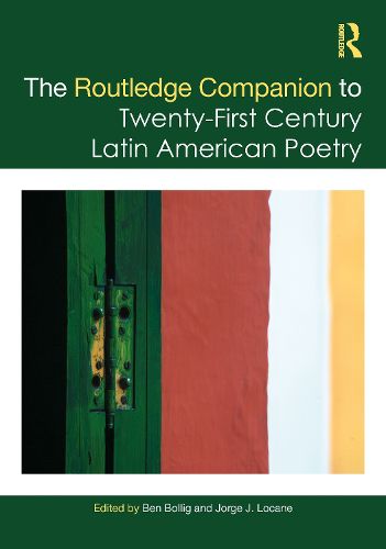Cover image for The Routledge Companion to Twenty-First Century Latin American Poetry