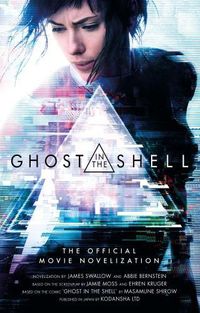 Cover image for Ghost in the Shell: The Official Movie Novelization